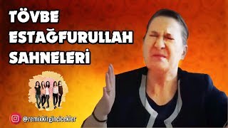 Nerimanın Tüm TÖVBE ESTAĞFURULLAH Sahneleri [upl. by Rosenblatt583]