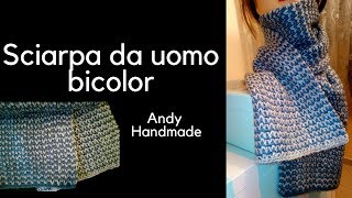 TUTORIAL sciarpa da uomo bicolor  uncinetto facile [upl. by Annawak167]