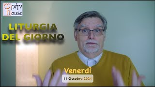 Liturgia del Giorno 11 Ottobre 2024 [upl. by Ahsiyn]