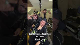 Djalil Palermo 2024 feat djam amp timoh  khelli [upl. by Sabelle]