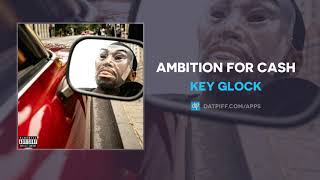 Key Glock  Ambition For Cash AUDIO [upl. by Rosenzweig603]