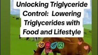 Empowering Triglyceride Management A Comprehensive Guide to Lower Your Triglyceride Levels [upl. by Nosiram187]