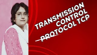 TRANSMISSION CONTROL PROTOCOL TCP WORKING OF TCP OSI MODEL [upl. by Attaynek]