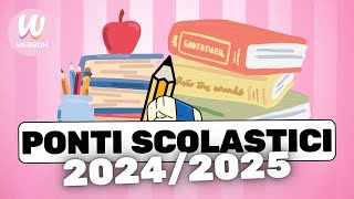 TUTTI I PONTI SCOLASTICI 20242025 ECCO TUTTE LE DATE REGIONE PER REGIONE 🏫 [upl. by Fendig]