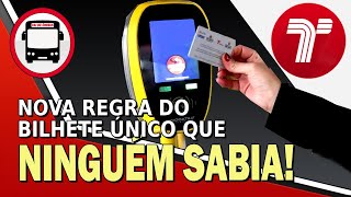 VEJA A NOVA REGRA DO BILHETE ÚNICO QUE NINGUÉM SABIA [upl. by Orly]