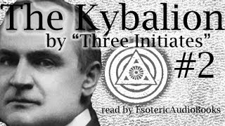 The Kybalion 02 Chapter I The Hermetic Philosophy [upl. by Daisi761]