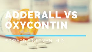 Adderall vs Oxycontin [upl. by Ruben]