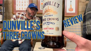 Dunville’s Belfast Three Crowns Sherry Finish Irish Whiskey Review [upl. by Maxma860]