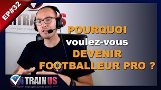 POURQUOI DEVENIR FOOTBALLEUR PRO   EP32 [upl. by Cyrie]