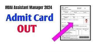 IRDAI Assistant Manager Admit Card 2024 – Download Hall Ticket at irdaigovin  Exam Date Out [upl. by Bucky26]