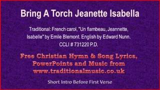 Bring A Torch Jeanette Isabella  Christmas Carols Lyrics amp Music [upl. by Nedi14]