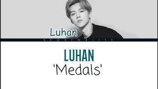 LUHAN MEDALS COLOR CODED LYRICS PINYINENG [upl. by Akinnor]