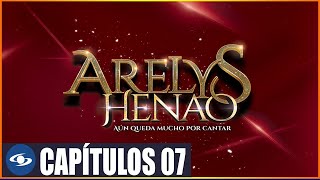 Arelys Henao Capitulo 07  Completo HD  FULLHD1080 [upl. by Atirehc]