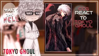 CCG react to Tokyo GhoulKaneki  Tokyo Ghoul [upl. by Einahpats]