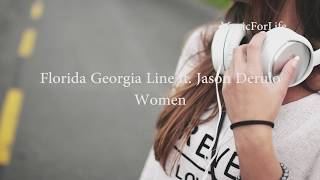 Florida Georgia Line  Women ft Jason Derulo Lyrics [upl. by Yorgen865]