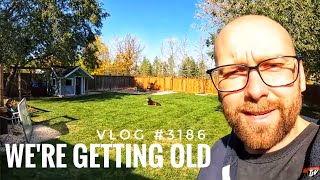 WERE GETTING OLD  TJV  Vlog 3186 [upl. by Towers]