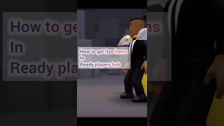 How to get free items in ready players hub in roblox ronlox items [upl. by Ahsiat]