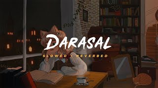 Darasal  Atif Aslam  Slowed Reverbed Lofi Version [upl. by Pufahl]