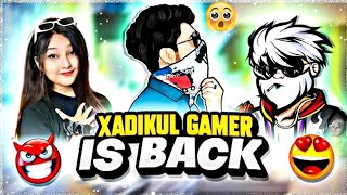 Xadikul Gamer Is Come Back Final Date 😈😱 [upl. by Hteboj]