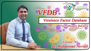 Virulence factor database VFDB  VF of bacterial pathogens  Lecture 74  Dr Muhammad Naveed [upl. by Meyer140]