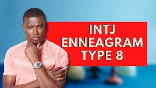 INTJ Enneagram Type 8Personality Types [upl. by Idet830]