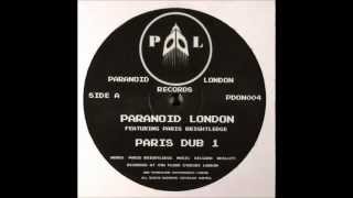 Paranoid London Feat Paris Brightledge  Dub 1 [upl. by Nnairac762]