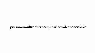 How to pronounce Pneumonoultramicroscopicsilicovolcanoconiosis [upl. by Eigram855]