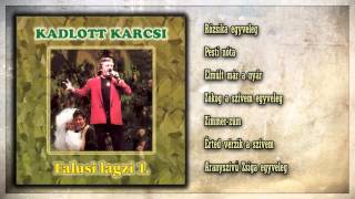 âś® Kadlott Karcsi  Falusi lagzi 1 teljes album [upl. by Adnirem]