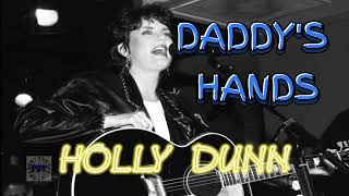 Daddys Hands by Holly Dunn 1986 [upl. by Alfredo]