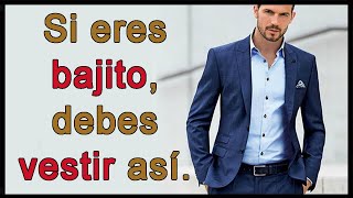 Si eres bajito debes vestir así [upl. by Eagle]