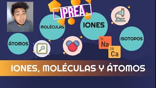 Iones moléculas y átomos [upl. by Osborn]