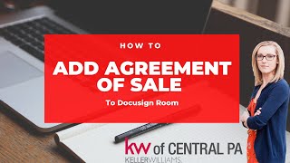 Step 1 Add Agreement of Sale to Docusign Room [upl. by Nerag220]