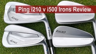 Ping i210 v i500 Irons Review By Golfalot [upl. by Ynetsed998]