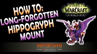 How To Get The LongForgotten Hippogryph Mount in WOW 735 [upl. by Herc]