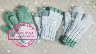 Zwei Möglichkeiten einfache HANDSCHUHE stricken  FAUSTHANDSCHUHE stricken  TEIL 2 [upl. by Fleisig]