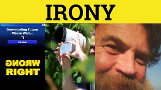 🔵 Irony Ironic  Irony Meaning  Irony Examples  Rhetorical Forms [upl. by Morril]