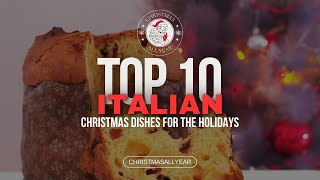 Top 10 Italian Christmas Dishes for the Holidays  2024 [upl. by Carissa]