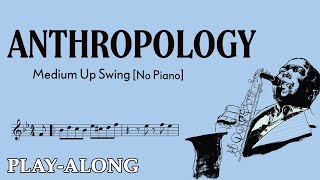 Anthropology No Piano  Medium Up Swing  BACKING TRACK [upl. by Laks]