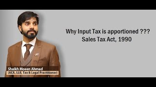 Apportionment of Input Tax Sales Tax Act 1990 by Sir Moeen Ahmad [upl. by Ahsayn]