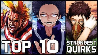 Top 10 Strongest Quirks In My Hero Academia [upl. by Atinuahs]