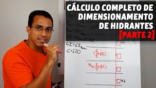 PARTE 2 CÁLCULO COMPLETO DE DIMENSIONAMENTO DE HIDRANTES [upl. by Ettevol]