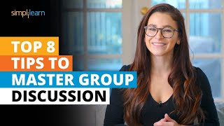 8 Tips To Master Group Discussion  Group Discussion Techniques  Tips Tricks amp Ideas  Simplilearn [upl. by Klara]