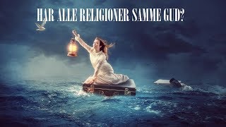 Har alle religioner samme Gud [upl. by Ahsaeit]