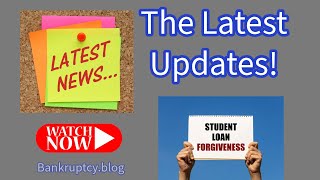 Bankruptcyblog Student Loan Forgiveness Updates [upl. by Ollehto525]