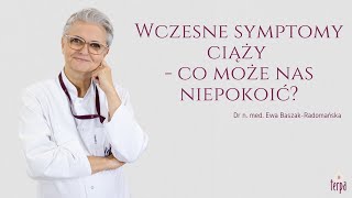 Wczesne symptomy ciąży  co może nas niepokoić  dr n med Ewa BaszakRadomańska  odc 4  Terpa [upl. by Aleina]