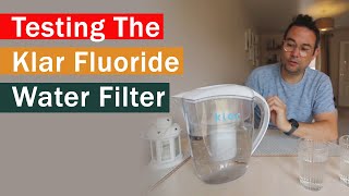 Testing The Klar Fluoride Water Filter [upl. by Harbert491]