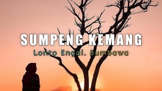 Lagu Sumbawa  Sumpeng Kemang Lonto Engal [upl. by Arrak353]