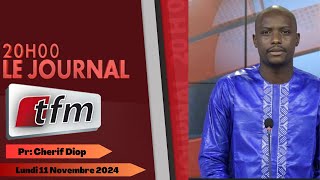 JT Français 20h du 11 Novembre 2024 présenté par Cherif DIOP [upl. by Stringer]