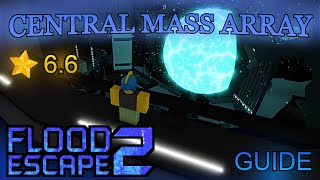 Central Mass Array GUIDE Roblox Flood Escape 2 [upl. by Eirased]