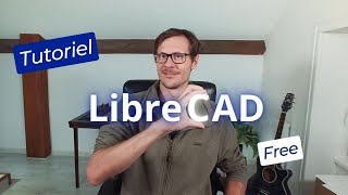 Tutoriel LibreCAD [upl. by Renzo367]